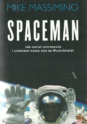 Spaceman. Jak zostać astronautą i uratować nasze okno na Wszechświat?