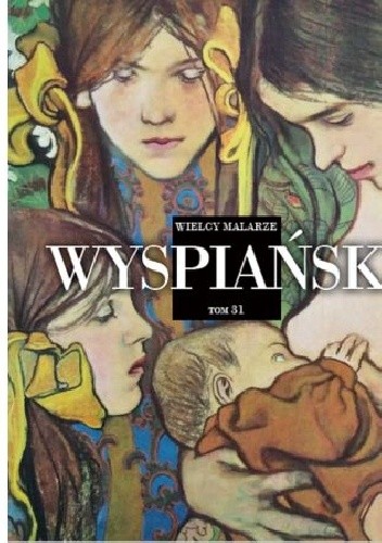 Wielcy malarze tom 31 Wyspiański