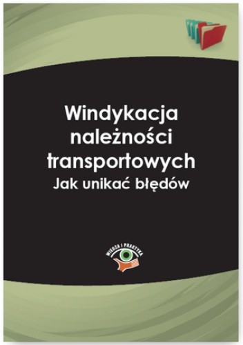 Windykacja należności transportowych. Jak unikać błędów