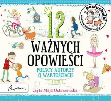 CD MP3 12 ważnych opowieści polscy autorzy o wartościach dla dzieci posłuchajki