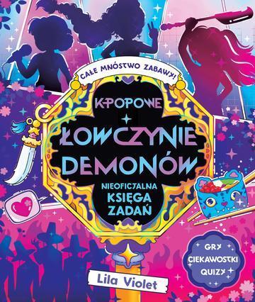 K-popowe łowczynie demonów. Nieoficjalna księga zadań