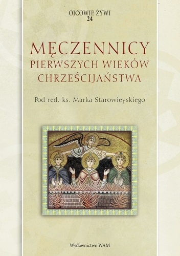 Męczennicy pierwszych wieków chrześcijaństwa