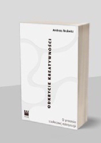 Odkrycie kreatywności. O procesie społecznej estetyzacji