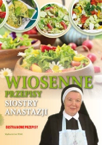 Wiosenne przepisy siostry Anastazji