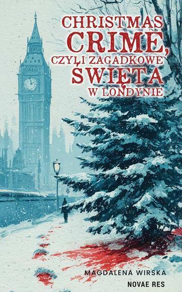 Christmas Crime, czyli zagadkowe święta w Londynie