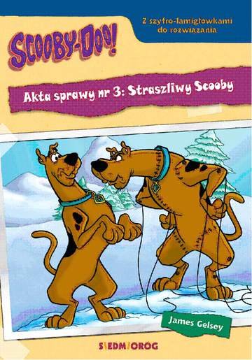 Straszliwy Scooby. Scooby-Doo! Akta sprawy. Tom 3