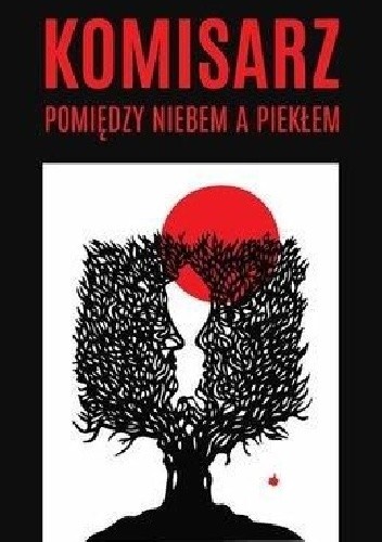 Komisarz. Pomiędzy niebem a piekłem