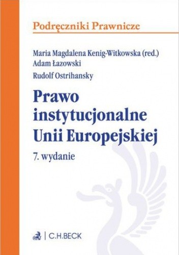 Prawo instytucjonalne Unii Europejskiej. Wydanie 7