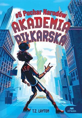 Puchar Narodów. Akademia piłkarska. Tom 5