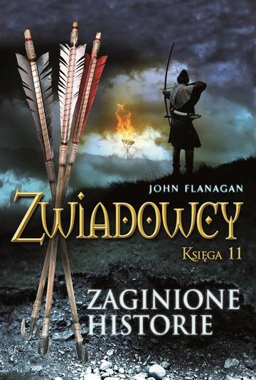 Zaginione historie. Zwiadowcy. Tom 11