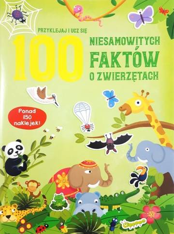 100 niesamowitych faktów o zwierzętach