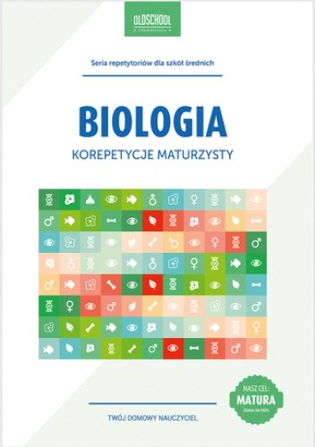 Biologia. Korepetycje maturzysty