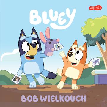 Bob Wielkouch. Bluey. Moja czytanka