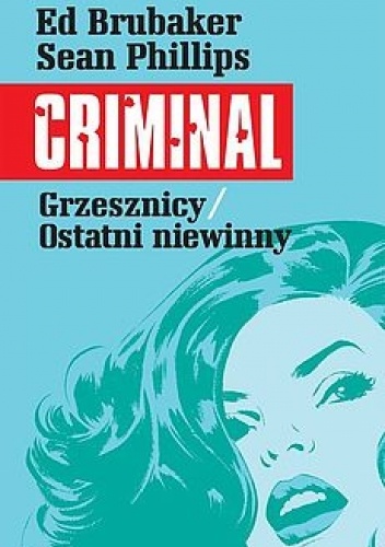 Grzesznicy/Ostatni niewinny. Criminal. Tom 3