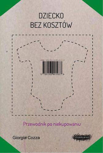Dziecko bez kosztów przewodnik po niekupowaniu
