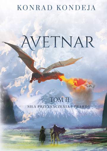 Siła przeznaczenia i prawdy. Avetnar. Tom 2