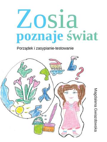 Zosia poznaje świat. Porządek i zasypianie-testowanie