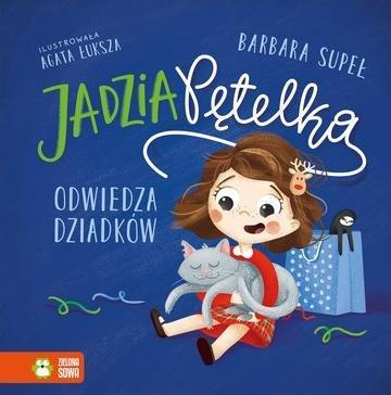 Okładka: Jadzia Pętelka odwiedza dziadków. Jadzia Pętelka