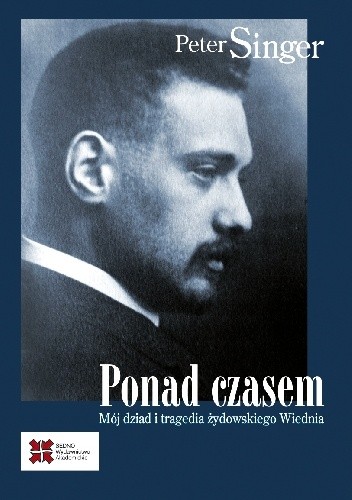 Ponad czasem. Mój dziad i tragedia żydowskiego Wiednia