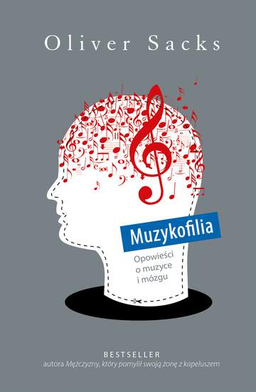 Muzykofilia opowieści o muzyce i mózgu