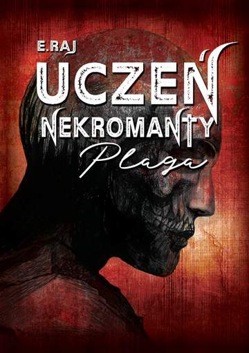 Uczeń Nekromanty. Tom 1. Plaga