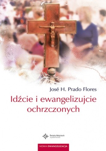 Idźcie i ewangelizujcie ochrzczonych