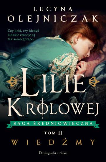 Lilie królowej. Wiedźmy. Saga średniowieczna. Tom 2