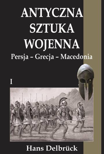Antyczna sztuka wojenna Persja Grecja Macedonia