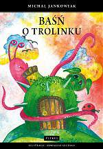 Baśń o trolinku dzielnym stworku