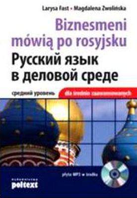 Biznesmeni mówią po rosyjsku dla średnio zaawansowanych + CD