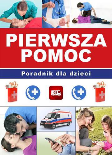 Pierwsza pomoc poradnik dla dzieci