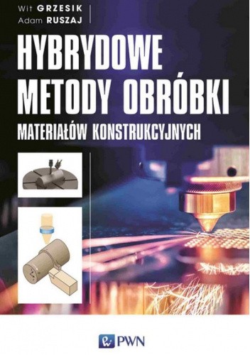 Hybrydowe metody obróbki materiałów konstrukcyjnych