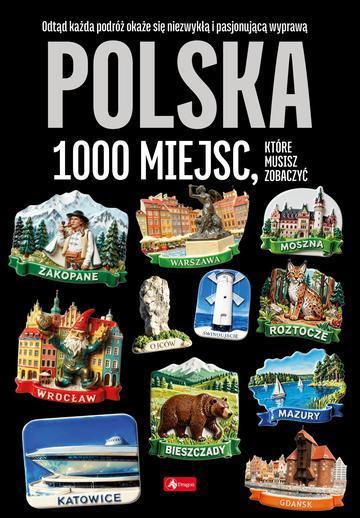 Polska. 1000 miejsc. 1000 najpiękniejszych...