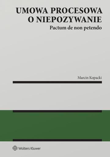 Umowa procesowa o niepozywanie. Pactum de non petendo