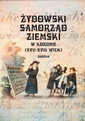 Żydowski samorząd ziemski w Koronie (XVII-XVIII wiek). Źródła