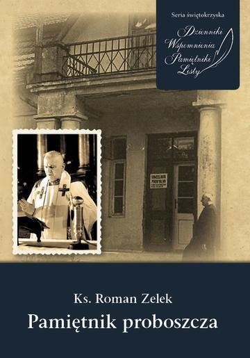 Ks. Roman Zelek, Pamiętnik proboszcza