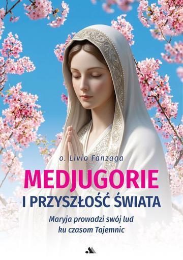Medjugorje i przyszłość świata
