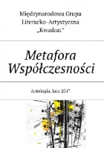 Metafora współczesności. Lato 2017