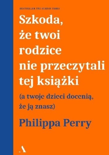 Szkoda że twoi rodzice nie przeczytali tej książki