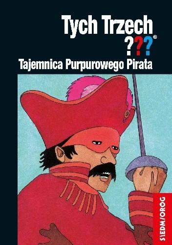 Tajemnica Purpurowego Pirata. Tych Trzech???