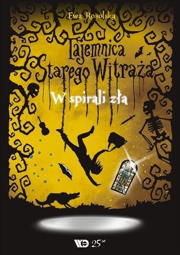 Tajemnica Starego Witraża W spirali zła Tom V