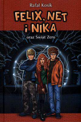 Felix, Net i Nika oraz Świat Zero.