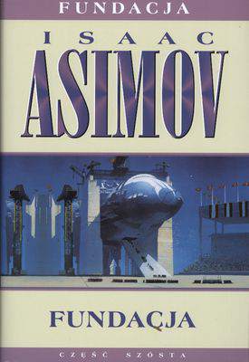 Fundacja. Tom 6