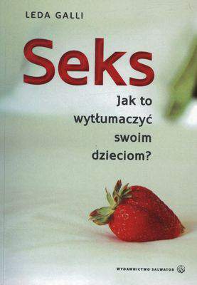 Seks jak to wytłumaczyć swoim dzieciom