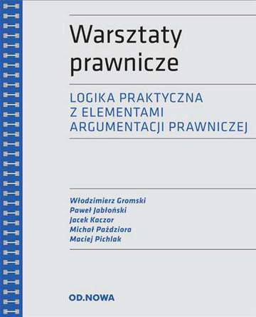 Warsztaty prawnicze logika praktyczna z elementami argumentacji prawniczej