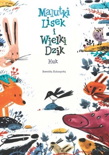 Malutki Lisek i Wielki Dzik. Huk