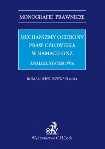 Mechanizmy ochrony praw człowieka w ramach ONZ. Analiza systemowa