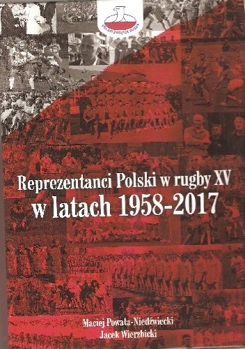 Reprezentanci Polski w rugby XV w latach 1958-2017