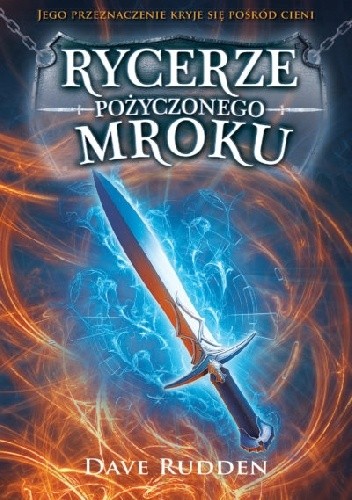 Rycerze pożyczonego mroku