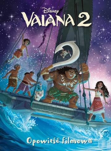 Vaiana 2. Disney. Opowieść filmowa